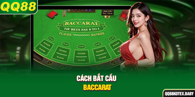 Cách bắt cầu Baccarat