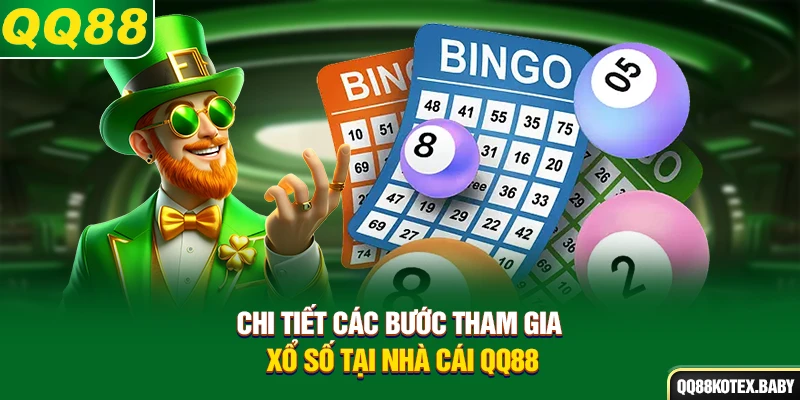 Chi tiết các bước tham gia xổ số tại nhà cái