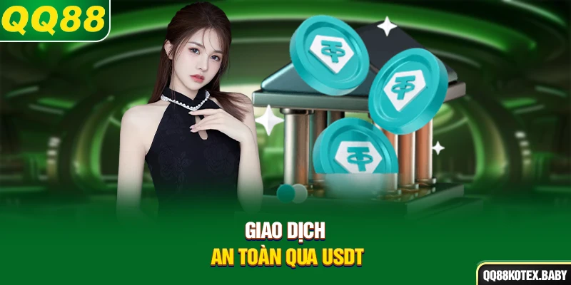 Giao dịch an toàn qua USDT