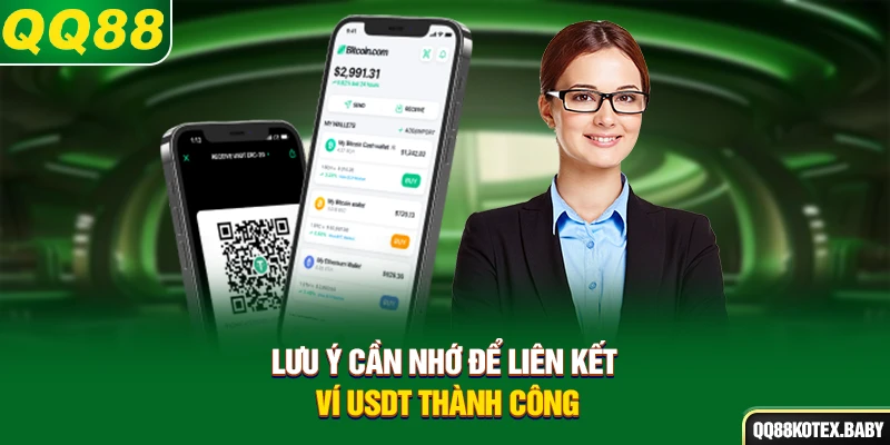 Lưu ý cần nhớ để liên kết ví USDT thành công