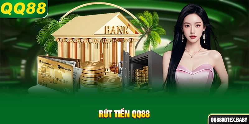 Rút tiền QQ88